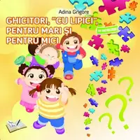 Ghicitori, cu lipici, pentru mari si pentru mici