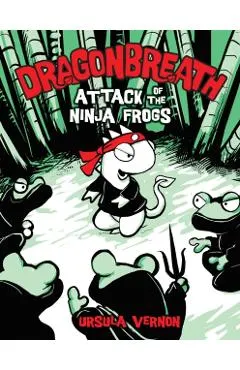 Dragonbreath #2: Attack of the Ninja Frogs