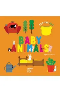Baby Animals: Flip the Felt -