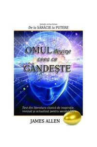 Omul devine ceea ce gândeşte - Paperback brosat - James Allen
