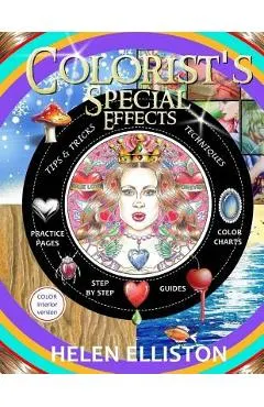 Colorist's Special Effects - color interior: Step by step guides to making your adult coloring pages POP!