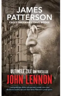 Ultimele zile din viata lui John Lennon