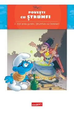 Povesti cu strumfi Vol.2: Esti prea guraliv, Strumfule cu Ochelari!