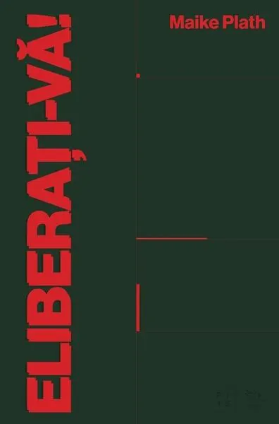 Eliberați-vă! - Paperback brosat - Maike Plath