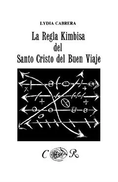 La Regla Kimbisa del Santo Cristo del Buen Viaje
