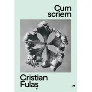 Cum scriem. Editia 2, editie revizuita si adaugita