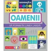 Geografica. Oamenii. Sa pornim in lumea larga