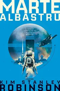 Marte Albastru (Vol. 3) - Paperback brosat - Kim Stanley Robinson