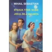 Steaua fara nume. Jocul de-a vacanta