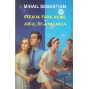 Steaua fara nume. Jocul de-a vacanta