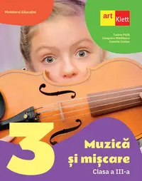 Muzică și mișcare. Manual. Clasa a III-a - Paperback - Camelia Coman, Cleopatra Mihăilescu, Tudora Piţilă