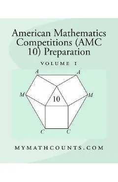 American Mathematics Competitions (AMC 10) Preparation (Volume 1)