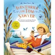Aventurile lui Tom Sawyer. Primii mei clasici