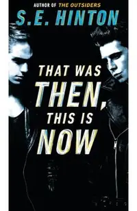 That Was Then, This is Now
