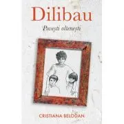 Dilibau. Povesti oltenesti
