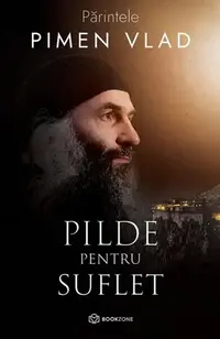 Pilde pentru suflet - Paperback brosat - Părintele Pimen Vlad