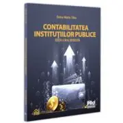 Contabilitatea institutiilor publice. Editia a 3-a, revizuita