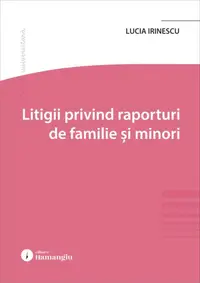 Litigii privind raporturi de familie și minori - Paperback brosat