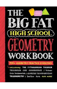 Big Fat High School Geometry Workbook: 400+ Geometry Practice Exercises