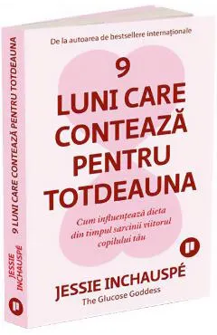 9 luni care conteaza pentru totdeauna