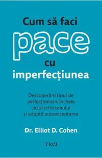 Cum sa faci pace cu imperfectiunea