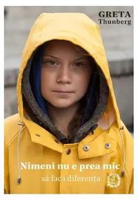 Nimeni nu e prea mic să facă diferența - Paperback brosat - Greta Thunberg