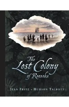 The Lost Colony of Roanoke
