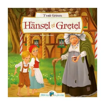Hansel și Gretel - Paperback - Fraţii Grimm