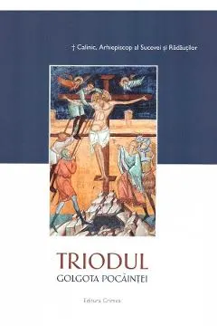 Triodul. Golgota pocaintei