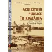 Achizitiile publice in Romania. Aplicarea si interpretarea noii legislatii europene