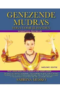 Genezende Mudra's: Yoga Voor Je Handen