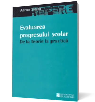 Evaluarea progresului scolar: de la teorie la practica