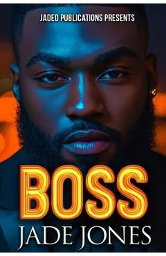 Boss: An Urban Fiction Love Story