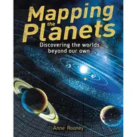 Mapping the Planets Discovering the World's Beyond Our Own