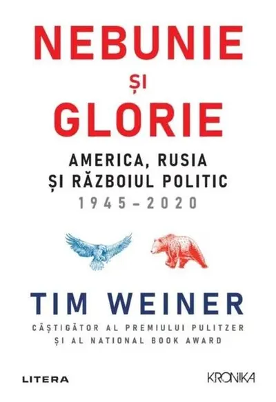Nebunie și glorie. America, Rusia și Războiul Politic 1945-2020 - Paperback - Tim Weiner