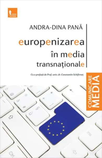 Europenizarea în media transnaţionale - Paperback brosat - Andra-Dina Pană