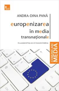 Europenizarea în media transnaţionale - Paperback brosat - Andra-Dina Pană