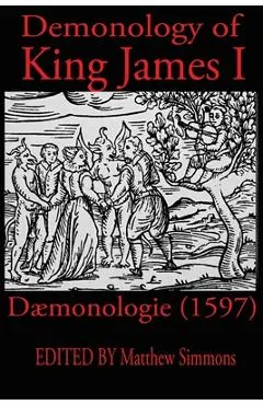 King James Demonology: Daemonologie 1597