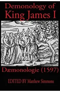 King James Demonology: Daemonologie 1597