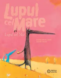 Lupul cel Mare si Lupul cel Mic