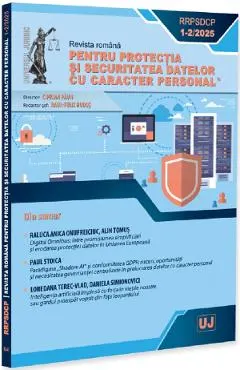 Revista romana pentru protectia si securitatea datelor cu caracter personal Nr.1-2 din 2025