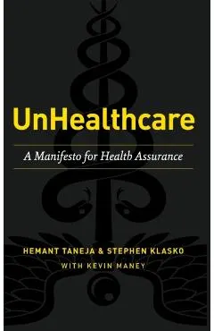 UnHealthcare: A Manifesto for Health Assurance