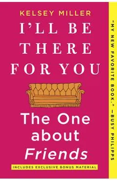 I'll Be There for You: The One about Friends