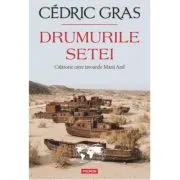 Drumurile setei. Calatorie catre izvoarele Marii Aral