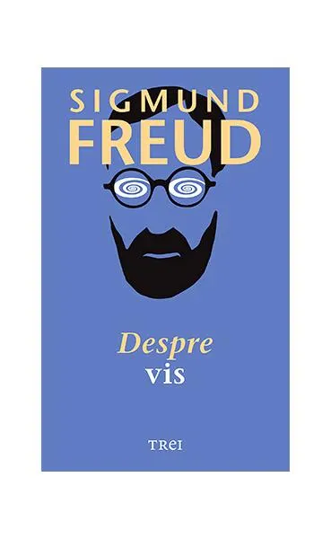 Despre vis - Paperback brosat - Sigmund Freud