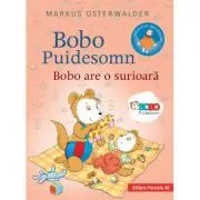 Bobo Puidesomn - Bobo are o surioara. Povesti ilustrate pentru puisori isteti
