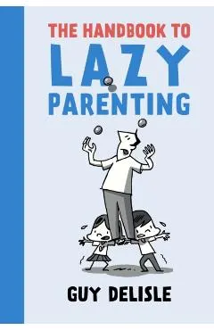 Handbook To Lazy Parenting