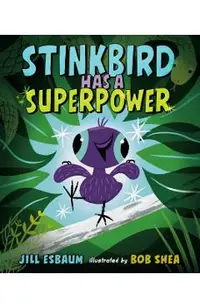 Stinkbird Has a Superpower