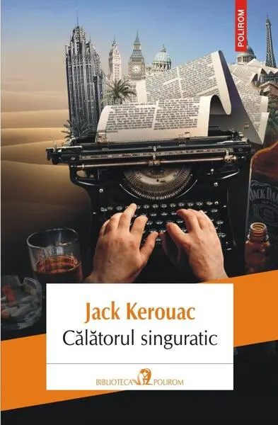 Călătorul singuratic - Paperback brosat - Jack Kerouac