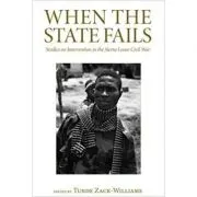 When the State Fails. Studies on Intervention in the Sierra Leone Civil War